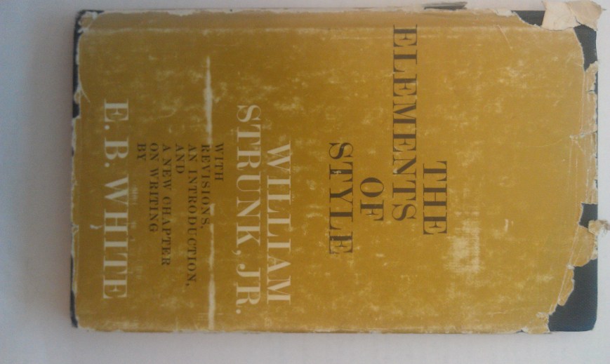The Elements of Style...I tossed mine in the garbage decades ago. Fuck the rules.